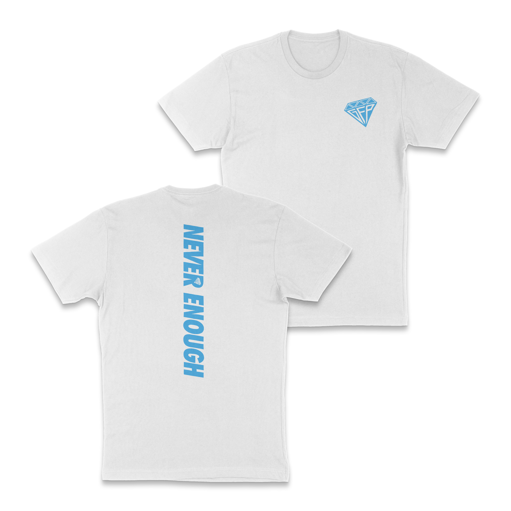 NEVER ENOUGH TEE